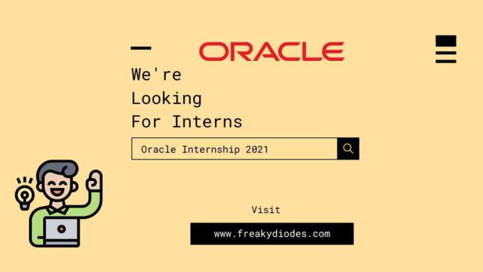 Oracle Internship 2021 | Apply Now | Internships 2021