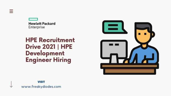 HPE Recruitment Drive 2021 HPE Development Engineer Hiring 2021 HPE off campus drive 2021 batch