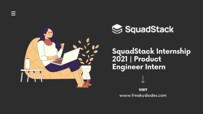 SquadStack Internship 2021, SquadStack Product Engineer Intern, SquadStack Internship for females, Women in tech programs India, Latest Internships Opportunities, Remote Internships