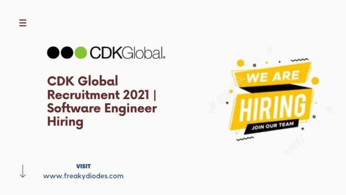 Global Software Engineer Hiring, CDK Recruitment Drive 2021, CDK Global Hiring, Latest Off Campus Drive 2021, Off-Campus Recruitment Drive for 2021 Batch