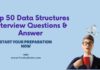 Top 50 Data Structures Interview Questions & Answers (2021)