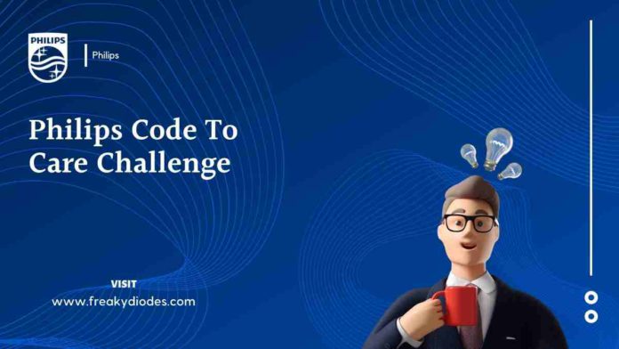 Philips Code To Care Challenge 2021 for 2022,23,24 batches, Philips Internship Opportunity, Philips Recruitment drive 2022, Philips hiring challenge, Philips Coding Challenges, Philips Hiring Challenge, Coding Challenges
