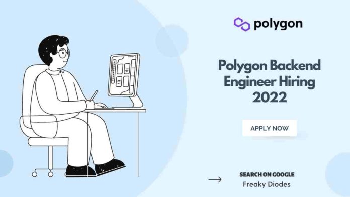Polygon Backend Engineer Hiring 2022, Polygon recruitment drive 2022, latest off campus drives for 2022 batch, Polygon Off Campus Drive 2022, Polygon Careers 2022