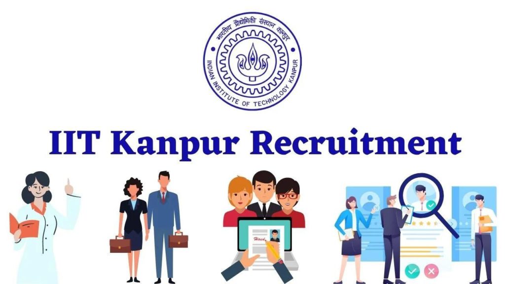 IIT Kanpur Recruitment For Project Associates | Last Date To