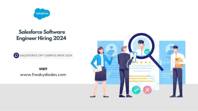 Salesforce Software Engineer Hiring 2024 Batch, Salesforce Off Campus Drive 2024, Latest off campus drives for 2024 batch, Salesforce Careers for Freshers 2024