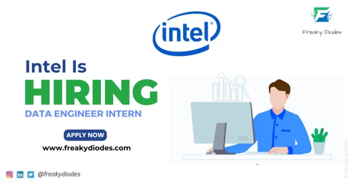 Intel Internship Opportunity 2024 | Hiring for Data Engineer | Bright opportunity for Engineers